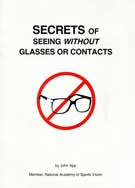 Secrets Of Seeing Without Glasses or Contacts