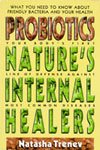 Probiotics: Nature's <br>Internal Healers